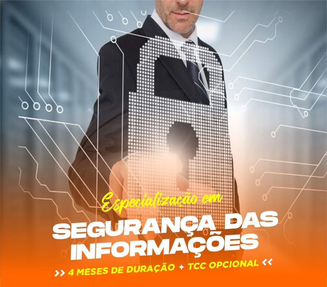 ESPECIALIZAÇÃO EM SEGURANÇA DA INFORMAÇÃO EAD